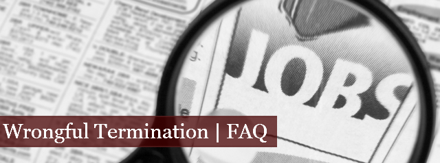 Wrongful Termination | FAQ